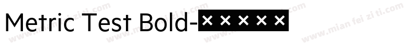 Metric Test Bold字体转换